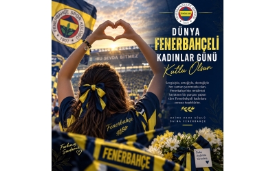 20 EYLÜL DÜNYA FENERBAHÇELİ KADINLAR GÜNÜ KUTLU OLSUN!