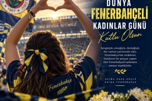 20 EYLÜL DÜNYA FENERBAHÇELİ KADINLAR GÜNÜ KUTLU OLSUN!